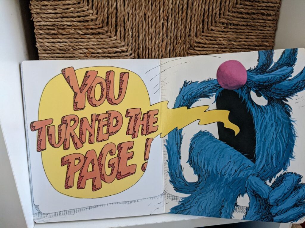 The Monster at the End of this Book page - Grover yelling "You turned the page!"